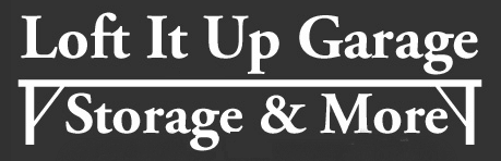 Loft It Up Garage Storage & More